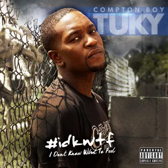 #idkwtf by ComptonBoy Tuky