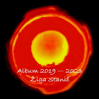 Album 2019-2023 by Žiga Stanič