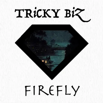 Firefly by TRiCKY BiZ