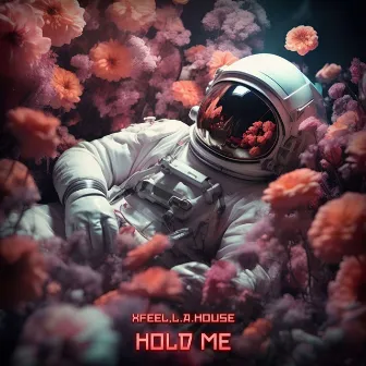 Hold Me by Xfeel