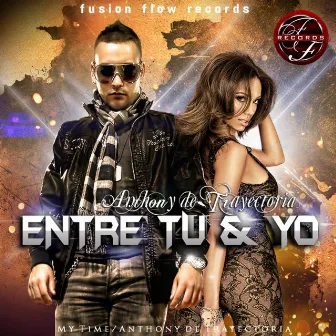 Entre Tu & Yo by Anthony De Trayectoria