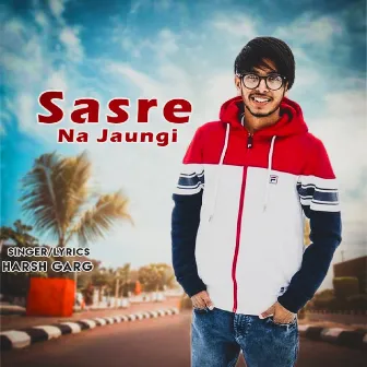 Sasre Na Jaungi by Harsh Garg