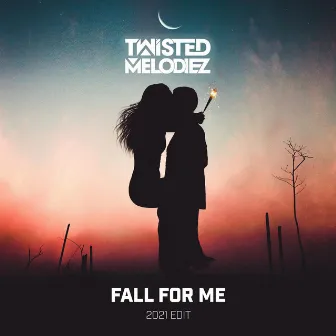 Fall For Me 2021 by Twisted Melodiez