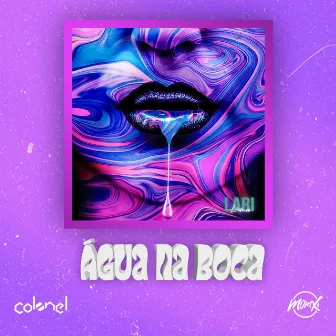 Água na Boca by COLØNEL