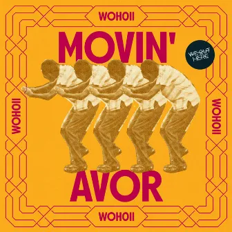 Movin' by AVOR