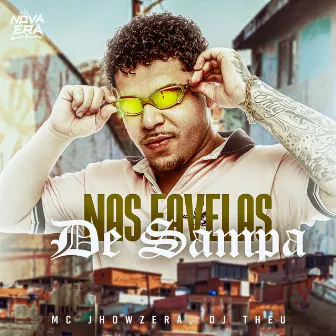 Nas Favelas de Sampa by MC Jhowzera