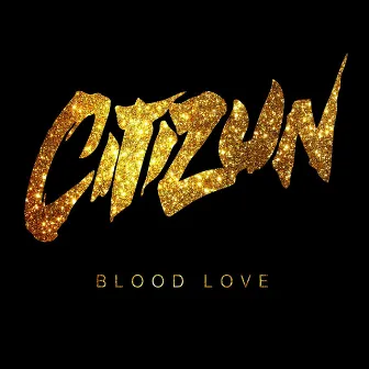 Blood Love by Citizun