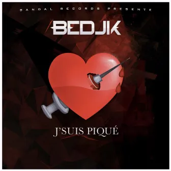 J'suis piqué by Bedjik