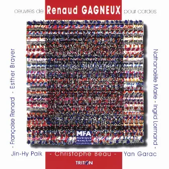 Renaud Gagneux: Œuvres pour cordes by Christophe Beau