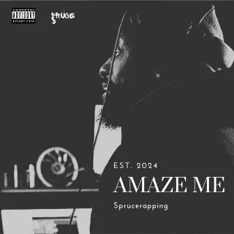 Amaze Me by SpruceRapping