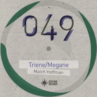 Triene/Megane by Match Hoffman