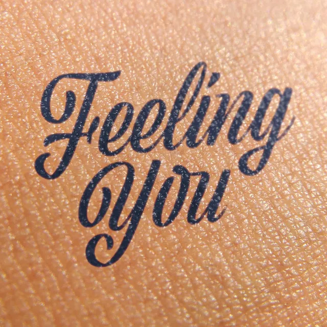 Feeling You