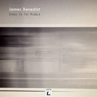 Songs in the Middle by James Benedict