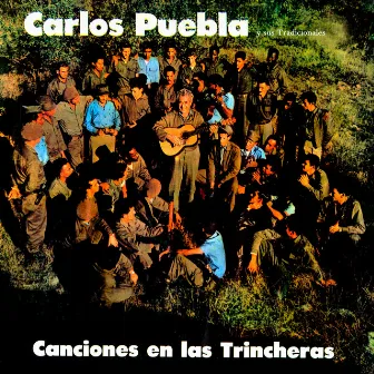 Canciones En Las Trincheras by Carlos Puebla Y Sus Tradicionales