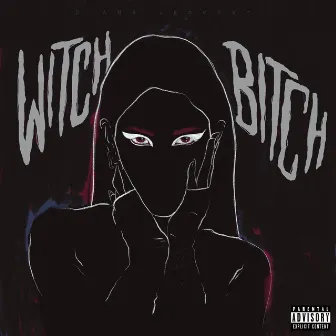 Witch Bitch by Diana Leoport