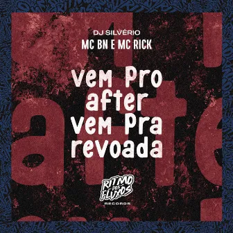 Vem pro After Vem pra Revoada by DJ Silvério