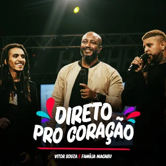 Direto Pro Coração (Ao Vivo) by Família Macabu