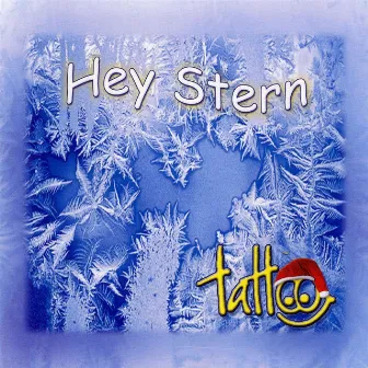 Hey Stern by Tattoo