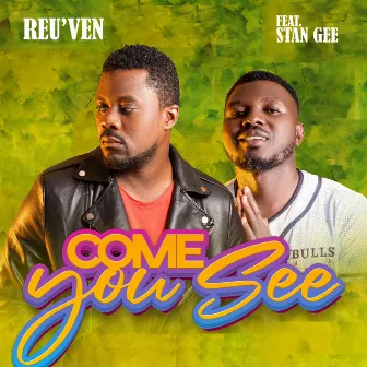 Come you see by Reu'ven