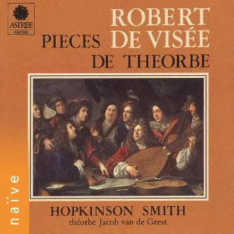 Robert de Visée: Pièces de théorbe by Robert de Visée