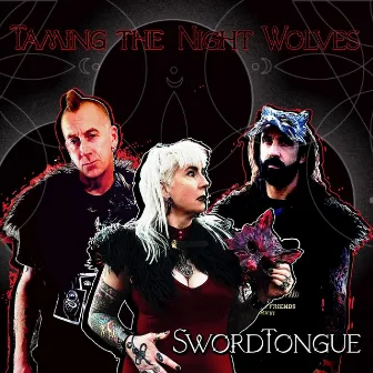 Taming the Night Wolves by Sword Tongue