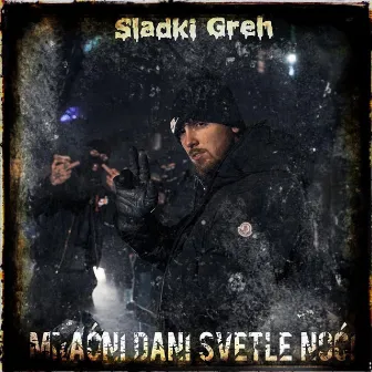 MRAĆNI DANI SVETLE NOĆI by Sladki Greh