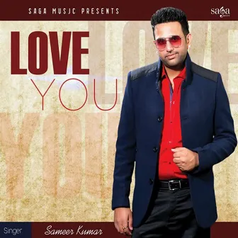 Love You by Sameer Kumar