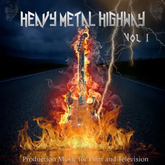 Heavy Metal Highway, Vol 1: Production Music for Film and Television by Darren Trentacoste