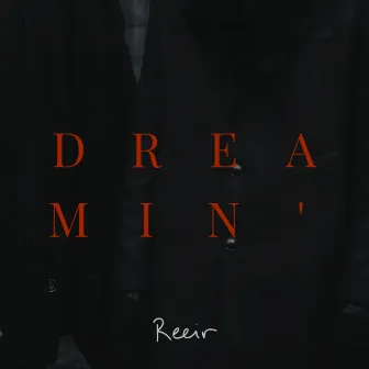 Dreamin' by Reeir