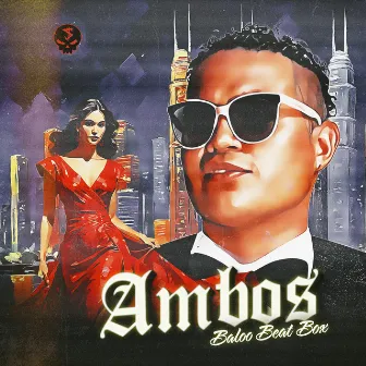 Ambos by Baloo Beat Box