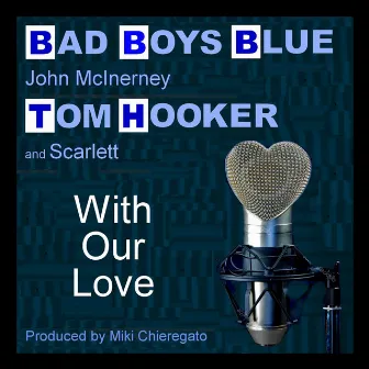 With Our Love by Tom Hooker