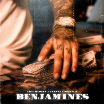 BENJAMINES by Javy Hustle