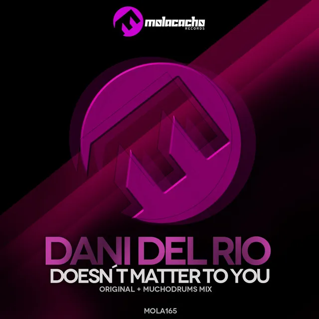 Doesn't Matter to You - Muchodrums Remix