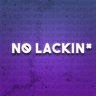 No Lackin' by Keith Macle