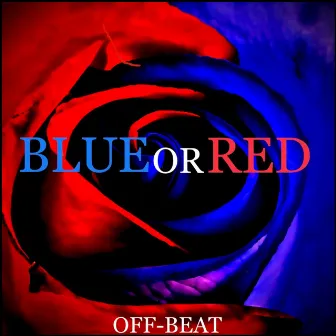 Red or Blue by Off-Beat