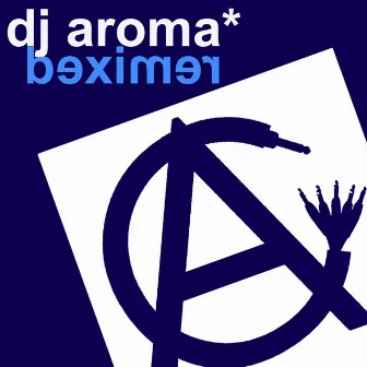 Remixed by DJ Aroma