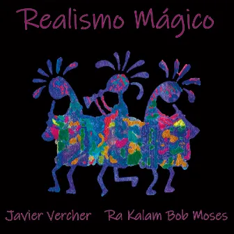 Realismo Mágico by Ra-Kalam Bob Moses