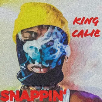 Snappin by King Calie