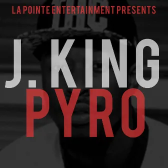 Pyro by J. King