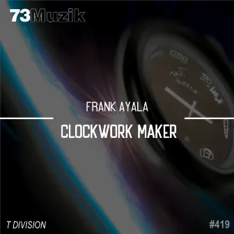 Clockwork Maker by Frank Ayala