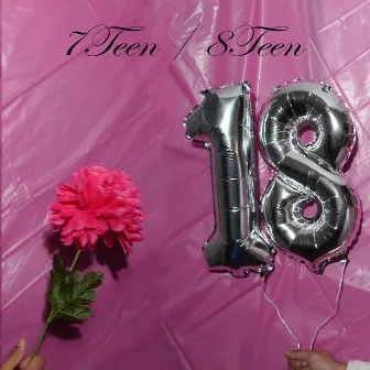 7teen / 8teen by Moosey Elias