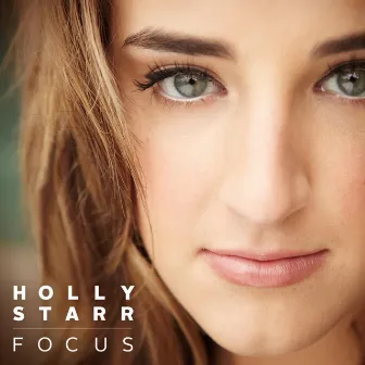 Focus by Holly Starr