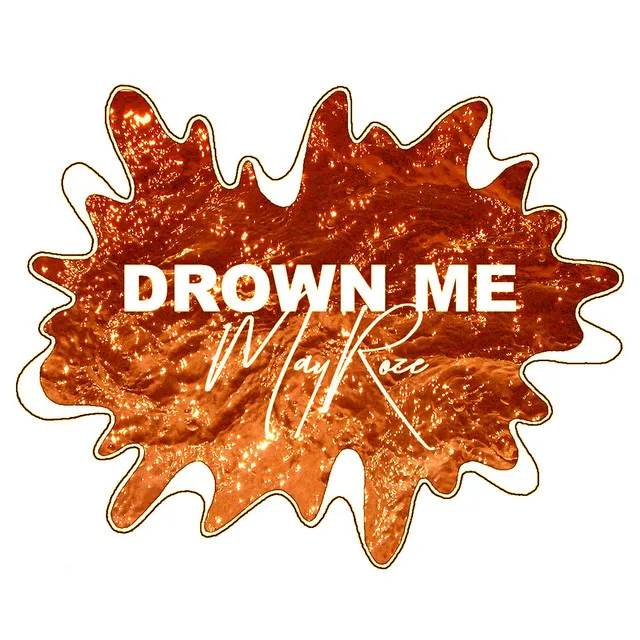 Drown Me