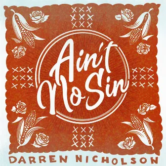 Ain't No Sin by Darren Nicholson