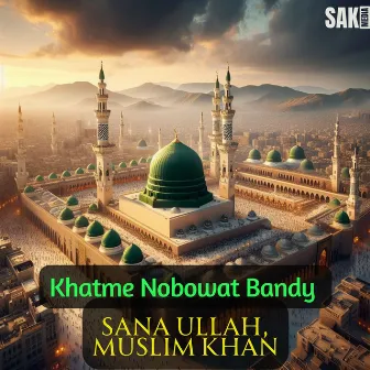 Khatme Nobowat Bandy by 