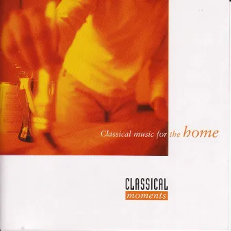 Classical Moments 4: Classical Music for the Home by Reinhard Seifried