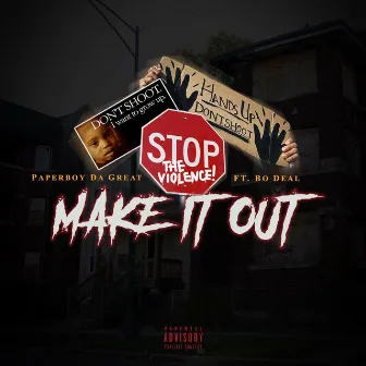 Make It Out by Paperboy da Great