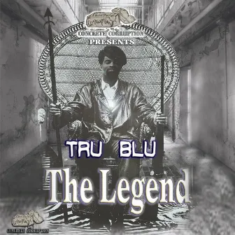 The Legend by Tru Blu