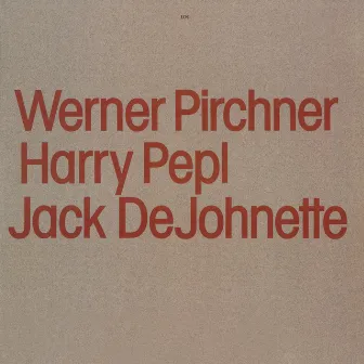 Werner Pirchner, Harry Pepl, Jack DeJohnette by Unknown Artist