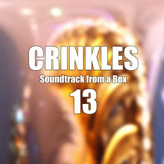 Soundtrack from a Box 13 by Crinkles